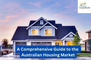 A Comprehensive Guide to the Australian Housing Market