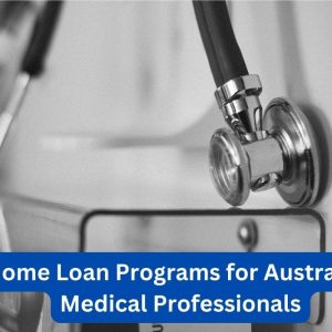 Comprehensive Guide to Home Loan Programs for Australian Medical Professionals